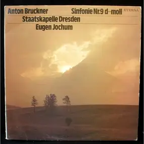 Anton Bruckner - Sinfonie Nr. 9 D-Moll (Staatskapelle Dresden, Eugen Jochum)