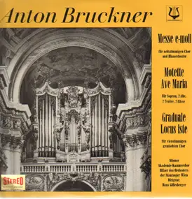 Anton Bruckner - Messe E-Moll