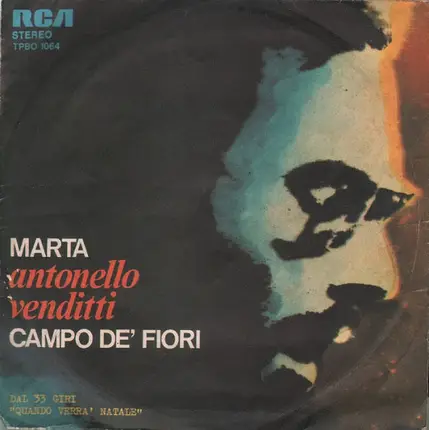 Antonello Venditti - Marta / Campo De' Fiori