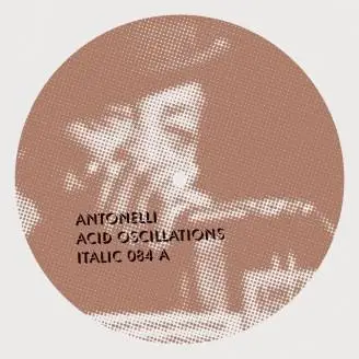 ANTONELLI - ACID OSCILLATIONS