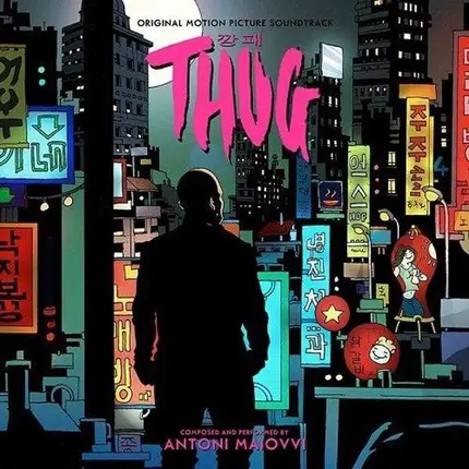 antoni maiovvi - Thug (original Soundtrack)