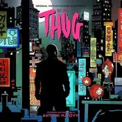 antoni maiovvi - Thug (original Soundtrack)