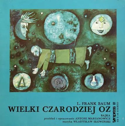Antoni Marianowicz, L. Frank Baum - Wielki Czarodziej Oz