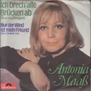7inch Vinyl Single - Antonia Maass - Ich Brech' Alle Brücken Ab (Burning Bridges)