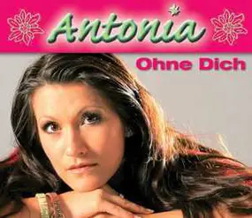 Antonia - Ohne Dich