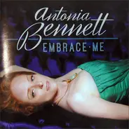 Antonia Bennett - Embrace Me
