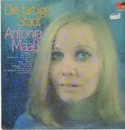 Antonia Maass (Maaß) - Die Farbige Stadt