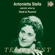 Antonietta Stella - Operatic Arias By Verdi & Puccini
