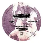 antoni maiovvi - Tapehoarder Ep