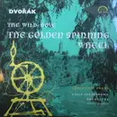 LP - Antonín Dvo?ák - Zden?k Mácal , The Czech Philharmonic Orchestra - The Wild Dove / The Golden Spinning Wheel