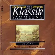 Dvořák - Die Klassiksammlung 71 - Musik Aus Der Neuen Welt