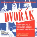 CD - Dvořák - Symphony No. 7 / The Water Goblin / Slavonic Dance Op. 72/1