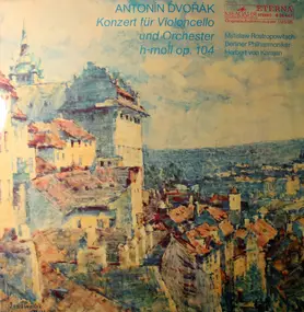 Antonin Dvorak - Konzert Fur Violoncello Und Orchester H-Moll Op. 104
