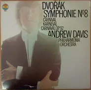 Antonín Dvořák - Andrew Davis , Philharmonia Orchestra - Symphonie No.8: Carnival