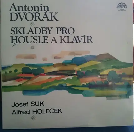 Antonín Dvořák - Josef Suk / Alfred Holeček - Skladby Pro Housle A Klavir