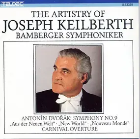 George Szell - The Artistry of Joseph Keilberth: Antonin Dvorak Symphony No. 9