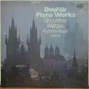 Dvořák - Piano Works (Silhouettes / Waltzes)