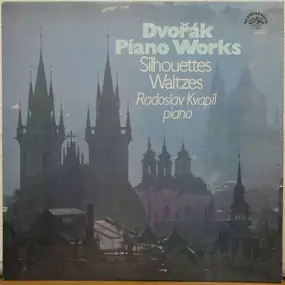 Antonin Dvorak - Piano Works (Silhouettes / Waltzes)