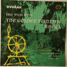 Antonin Dvorak - The Wild-Dove / The Golden Spinning Wheel