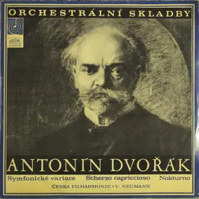 Antonin Dvorak - Symfonické Variace / Scherzo Capriccioso / Nokturno