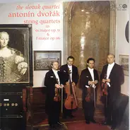 Antonín Dvořák - The Slovak Quartet - String Quartets In Es Major Op. 51 & F Major Op. 96