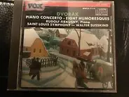 Antonín Dvořák — Rudolf Firkusny , Saint Louis Symphony Orchestra , Walter Susskind - Piano Concerto / Eight Humoresques