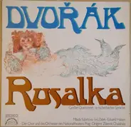 Dvořák - Rusalka (Grosser Querschnitt - In Tschechischer Sprache)