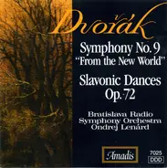 Dvorak - Symphony No. 9 "From The New World" / Slavonic Dances Op. 72