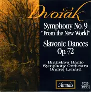 Dvorak - Symphony No. 9 "From The New World" / Slavonic Dances Op. 72