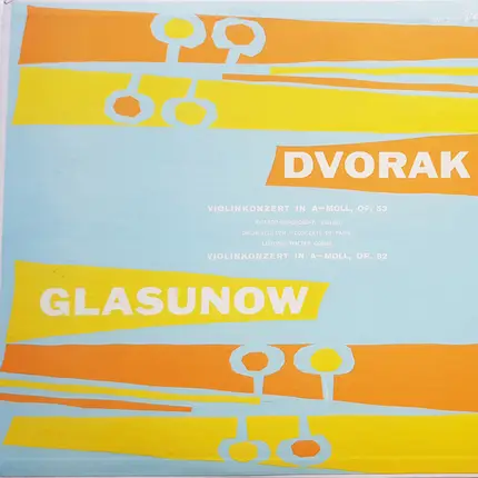 Antonín Dvořák , Alexander Glazunov - Ricardo Odnoposoff , Orchestre De La Société Des Concerts Du - Violinkonzert In A-Moll Op 53 / Violinkonzert In A-Moll Op. 82