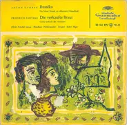 Antonín Dvořák , Bedřich Smetana , Elfride Trötschel , Münchner Philharmoniker , Robert Heger - Rusalka / Die Verkaufte Braut