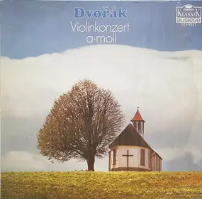 Antonin Dvorak - Violinkonzert A-Moll, Slawischer Tanz Nr.1 & Nr.3