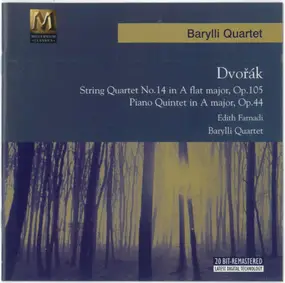 Antonin Dvorak - String Quartet No. 14 in A Flat Major, Op. 105 / Piano Quartet In A Major, Op. 81