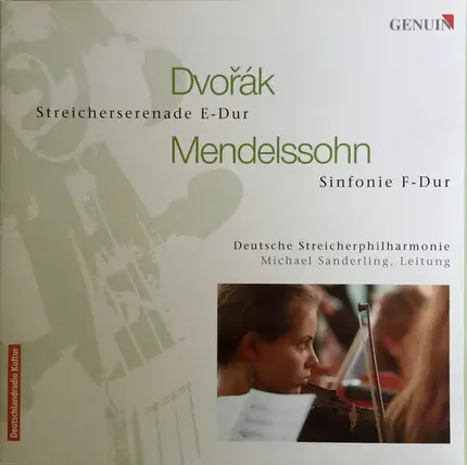 Dvořák / Mendelssohn-Barthold - Streicherserenade E-Dur / Sinfonie F-Dur