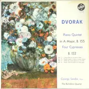 LP - Antonín Dvořák , György Sándor , Berkshire String Quartet - Piano Quintet In A Major, B.155 / Four Cypresses B. 152
