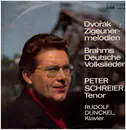 LP - Antonín Dvořák , Johannes Brahms , Peter Schreier , Rudolf Dunckel - Dvorak: Zigeunermelodien - Brahms: Deutsche Volkslieder
