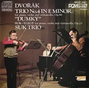 CD - Dvořák / Suk - Trio No. 4 In E Minor, For Piano, Violin And Violoncello, Op. 90 'Dumky' / Elegy For Piano, Violin And Violoncello, Op. 23