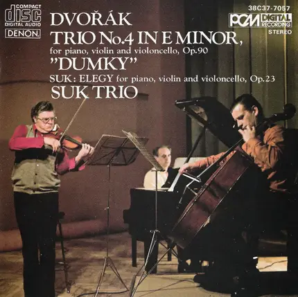 Dvořák / Suk - Trio No. 4 In E Minor, For Piano, Violin And Violoncello, Op. 90 "Dumky" / Elegy For Piano, Violin
