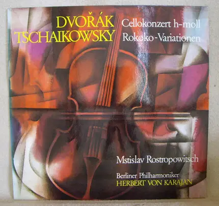 Dvořák / Tchaikovsky - Mstislav Rostropovich - Cellokonzert h-moll / Rokoko-Variationen