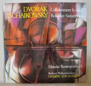 LP - Antonín Dvořák , Pyotr Ilyich Tchaikovsky , Mstislav Rostropovich - Cellokonzert h-moll / Rokoko-Variationen