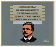 Dvořák / Prague String Quartet - Antonín Dvořák - Die Streichquartette
