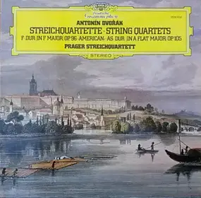 Antonin Dvorak - Streichquartette • String Quartets F-Dur (In F Major) Op. 96 »American« • As-Dur (In A Flat Major)