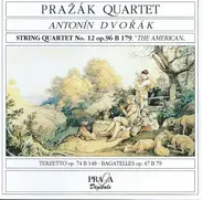 Antonín Dvořák , Prazak Quartet - String Quartet No.12 Op. 96 B 179 "The American» - Terzetto Op. 74 B 148 - Bagatelles Op. 47 B 79