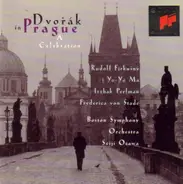 Antonín Dvořák , Rudolf Firkušný , Yo-Yo Ma , Itzhak Perlman , Frederica von Stade , Boston Symphon - Dvorak In Prague (A Celebration)