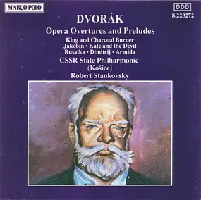 Antonin Dvorak - Opera Overtures And Preludes