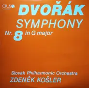 Antonín Dvořák , Slovak Philharmonic Orchestra , Zdeněk Košler - Symphony Nr. 8 In G Major