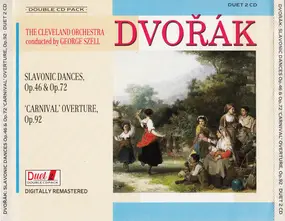Antonin Dvorak - Slavonic Dances, Op. 46 & Op. 72 'Carnival' Overture, Op. 92