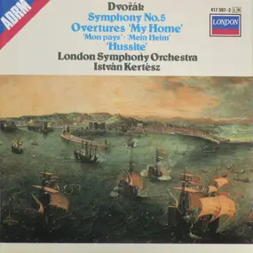 Antonin Dvorak - Symphony No. 5; Overtures 'My Home' 'Hussite'