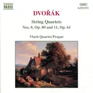 Antonín Dvořák , Vlach Quartet Prague - String Quartets Nos. 8, Op. 80 And 11, Op. 61
