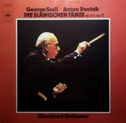 Antonín Dvořák / The Cleveland Orchestra / George Szell - Die Slawischen Tänze Op. 46, Op. 72